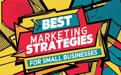 9 Best Marketing Strategies For Small Business (And 5 Services To Avoid Like The Plague)